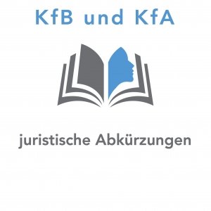 juristische Abkürzungen KfB und KfA