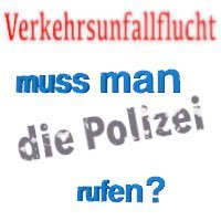 unerlaubtes Entfernen vom Unfallort - Polizei rufen?