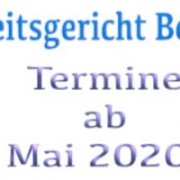 Verhandlungstermine beim Arbeitsgericht Berlin ab Mai 2020