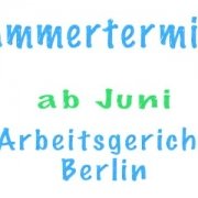 Kammertermine wieder ab Juni 2020 beim Arbeitsgericht Berlin