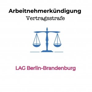arbeitnehmerkuendigung und vertragsstrafe ohne fristeinhaltung Kündigung Arbeitnehmer ohne Einhaltung der Kündigungsfrist - Vertragsstrafe