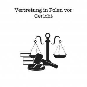 Vertretung in Polen vor Gericht Vertretung vor Gericht in Polen -anwaltliche Terminsvertretung