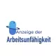 Anzeige der Arbeitsunfähigkeit - was ist zu tun?