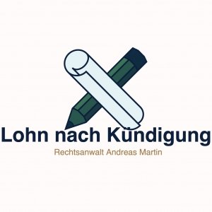 Wann muss der Arbeitgeber den Lohn nach einer Kündigung zahlen?