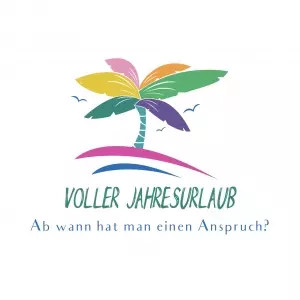Voller Jahresurlaub - ab wann besteht der Anspruch?