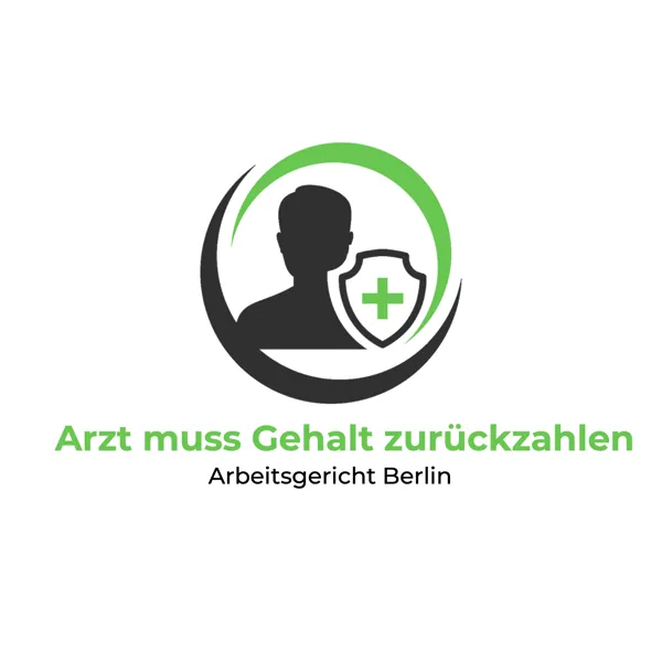 Arbeitsgericht Berlin Arzt muss Vergütung zurückzahlen